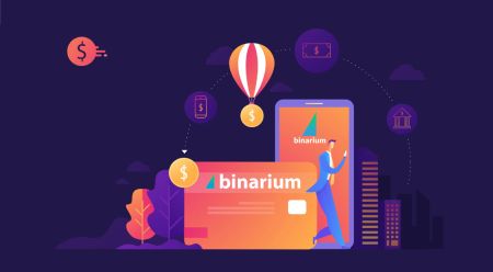 Binarium Register and Withdraw: Account Registration & Withdrawal Steps
